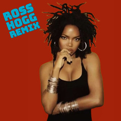 Lauryn Hill - Ready or Not (Ross Hogg Remix) - FREE DL