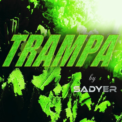Dj Sadyer - Trampa (Original Mix 2023)
