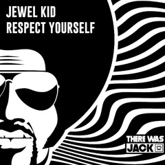 Jewel Kid - Respect Yourself