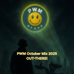 PWM October Mix 2025 - Out-there