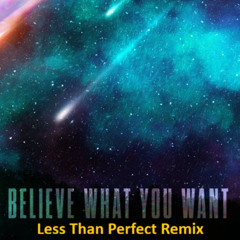 Virtual Riot - Believe What You Want (Less Than Perfect Remix)