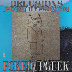 Delusions[Prod. Hypnotize]
