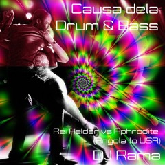 Por Causa dela Drum & Bass (Rei Helder vs Aphrodite)