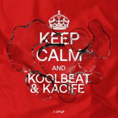 KoolBeat, Kacife - Keep Calm