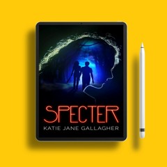 Specter by Katie Jane Gallagher. Liberated Literature [PDF]