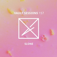Vault Sessions #157 - Slone