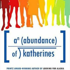 Read/Download An Abundance of Katherines BY : John Green
