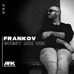 GUEST MIX 012: FRANKOV