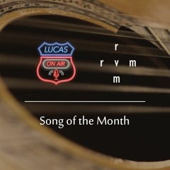 Song of the Month [filler] (from Lucas ON AIR)
