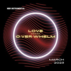 Love over Overwhelm