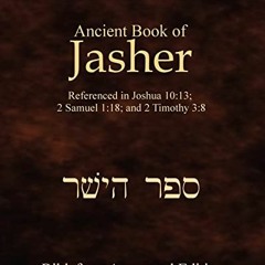 Get EPUB KINDLE PDF EBOOK Ancient Book Of Jasher: Referenced In Joshua 10:13; 2 Samue