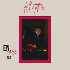 Encore Session N° 1 with Khatdar