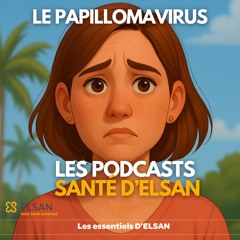Le papillomavirus : 3 choses à retenir !