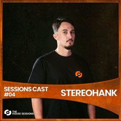 SESSIONS CAST | EP 04 - STEREOHANK