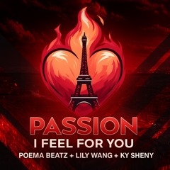 Poema Beatz (Lily Wang ft Ky Sheny) - Passion I Feel For You