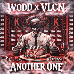 Wodd x VLCN - Another One (UNZ REMIX)