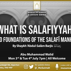 What is Salafiyyah? - 10 Foundations of the Salafi Manhaj - Part 2 - Abu Muhammad Walid