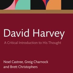 📄 Read PDF EBOOK EPUB KINDLE David Harvey by  Noel Castree,Greig Charnock,Brett Christophers