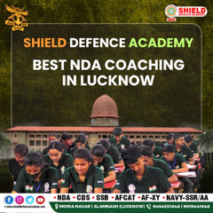 Best nda coaching in lucknow - shield academy