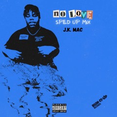 No Love (Sped Up Mix)