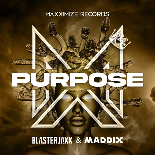 Blasterjaxx & Maddix - Purpose