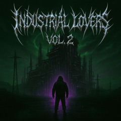 INDUSTRIAL LOVERS VOL.2
