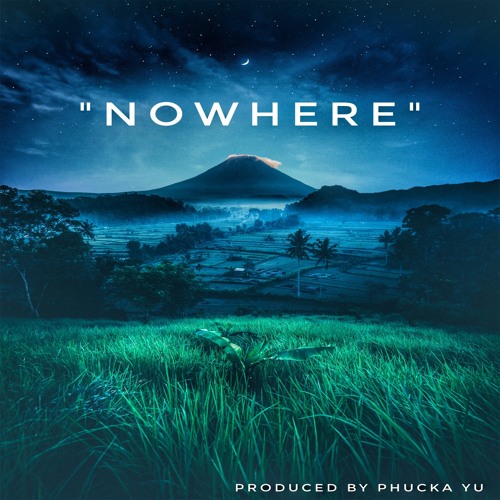 "Nowhere" (Instrumental) produced by Phucka Yu