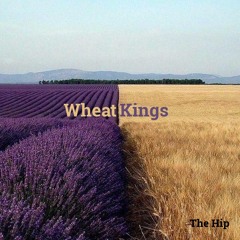 Wheat Kings - Down Beat - Kelso Edit