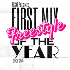 BLSK1 Presents First Mix of the Year FREESTYLE (2024)