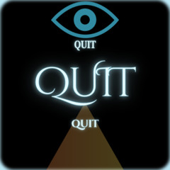 QUIT
