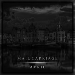 Mail Carriage - AVRIL [Original Mix] (우편딸배)