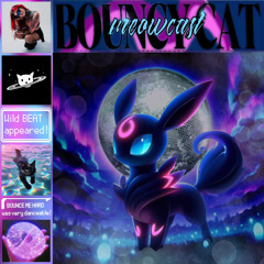bounce me hard [meowcast03]