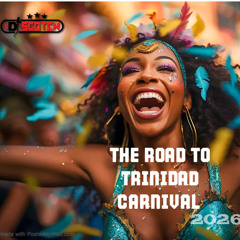 THE ROAD TO TRINIDAD CARNIVAL 2026 SOCA MIX BY DJ SCOTCH
