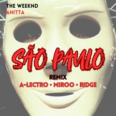 The Weeknd & Anitta - Sao Paulo (A-Lectro, Miroo & Ridge Remix)