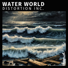 Distorion Inc - water_world_remix sin sensor