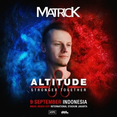 MatricK - Warm Up Set @ Altitude: Stronger Together, Indonesia