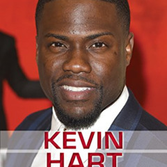 [GET] EPUB 💕 Kevin Hart: Comedian, Actor, Writer, and Producer (Influential Lives) b