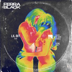 Ferra Black - Lil Bit [Free Download]
