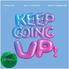 Timbaland - Keep Going Up (Mattanoll Remix)