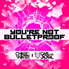 You're Not Bulletproof - Chase Water & Carl The Jackal (Clip)