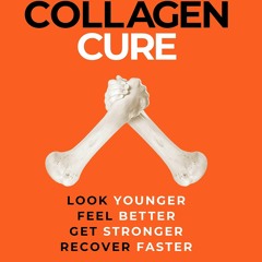 EPUB The Collagen Cure: The Forgotten Role of Glycine and Collagen for Optimal H