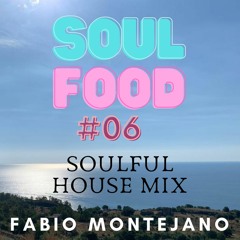 Soul Food #06 //Soulful House Mix