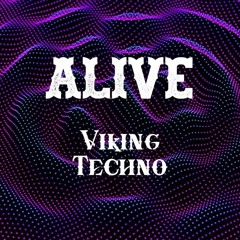 Alive (Techno) - (Orginal Mix)