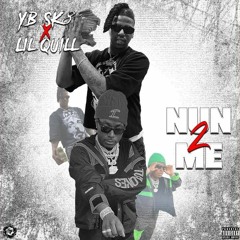 YB Sk8 feat. Lil Quill - Nun 2 me