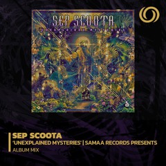 SEP SCOOTA 'Unexplained Mysteries' Album Mix | Samaa Records Presents | 29/04/2023