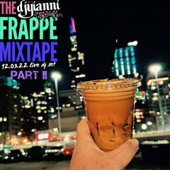 The DjYianni Frappe Mixtape pt2