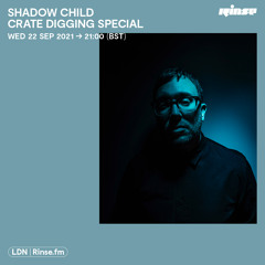 Shadow Child - Crate Digging Special - 22 September 2021