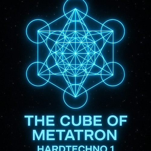 The Cube of Metatron Hardtechno 1
