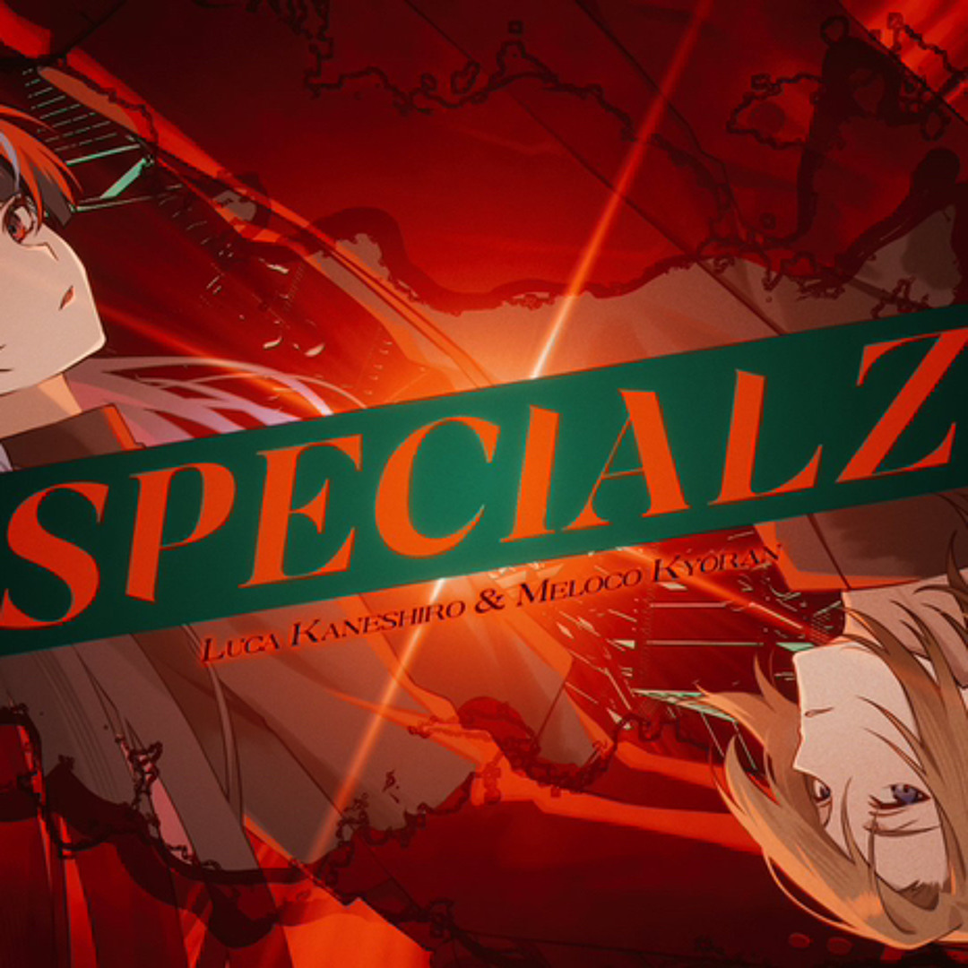 Stream SPECIALZ - Luca Kaneshiro & Meloco Kyoran Cover [NIJISANJI