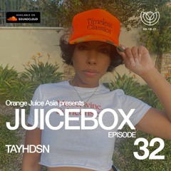 JUICEBOX Episode 32: TAYHDSN